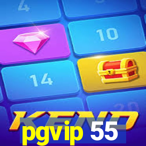 pgvip 55